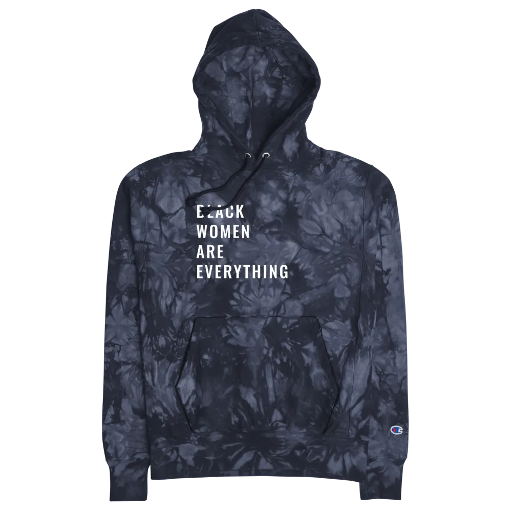 Black Women Are Everything Tie-Dye Champion Hoodie