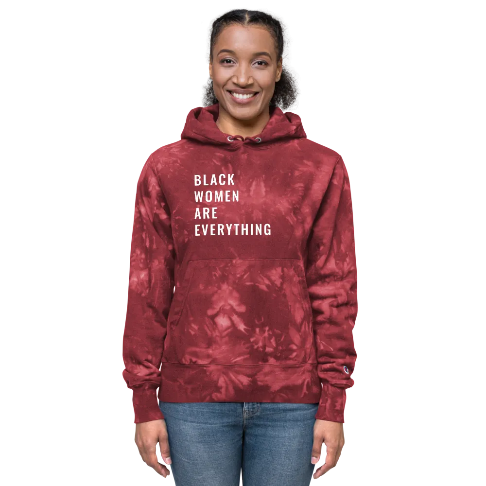 Black Women Are Everything Tie-Dye Champion Hoodie