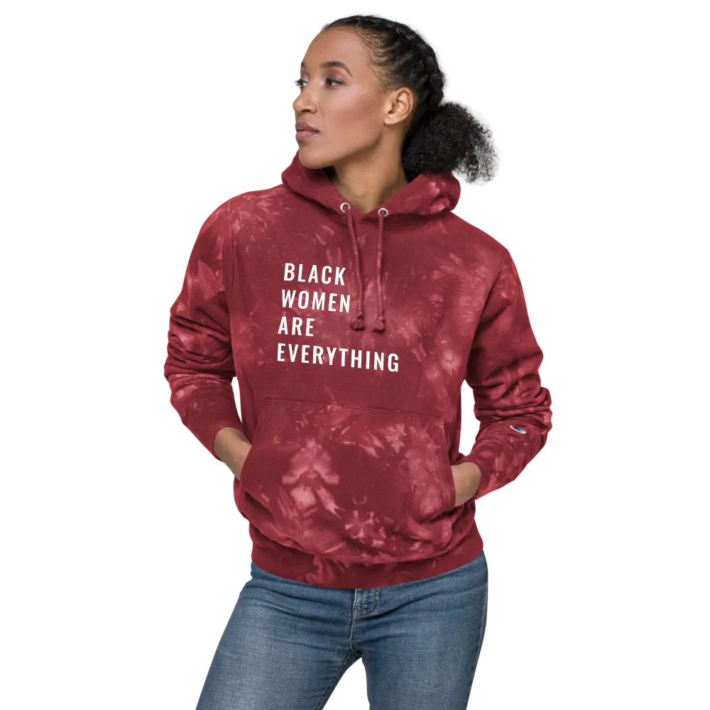 Black Women Are Everything Tie-Dye Champion Hoodie