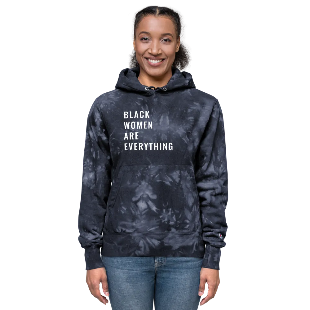 Black Women Are Everything Tie-Dye Champion Hoodie