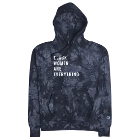 Black Women Are Everything Tie-Dye Champion Hoodie