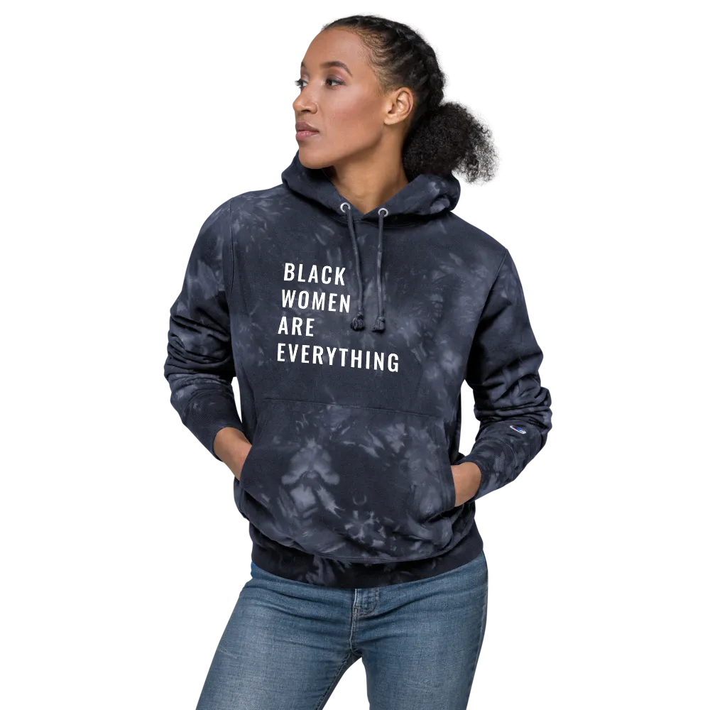 Black Women Are Everything Tie-Dye Champion Hoodie