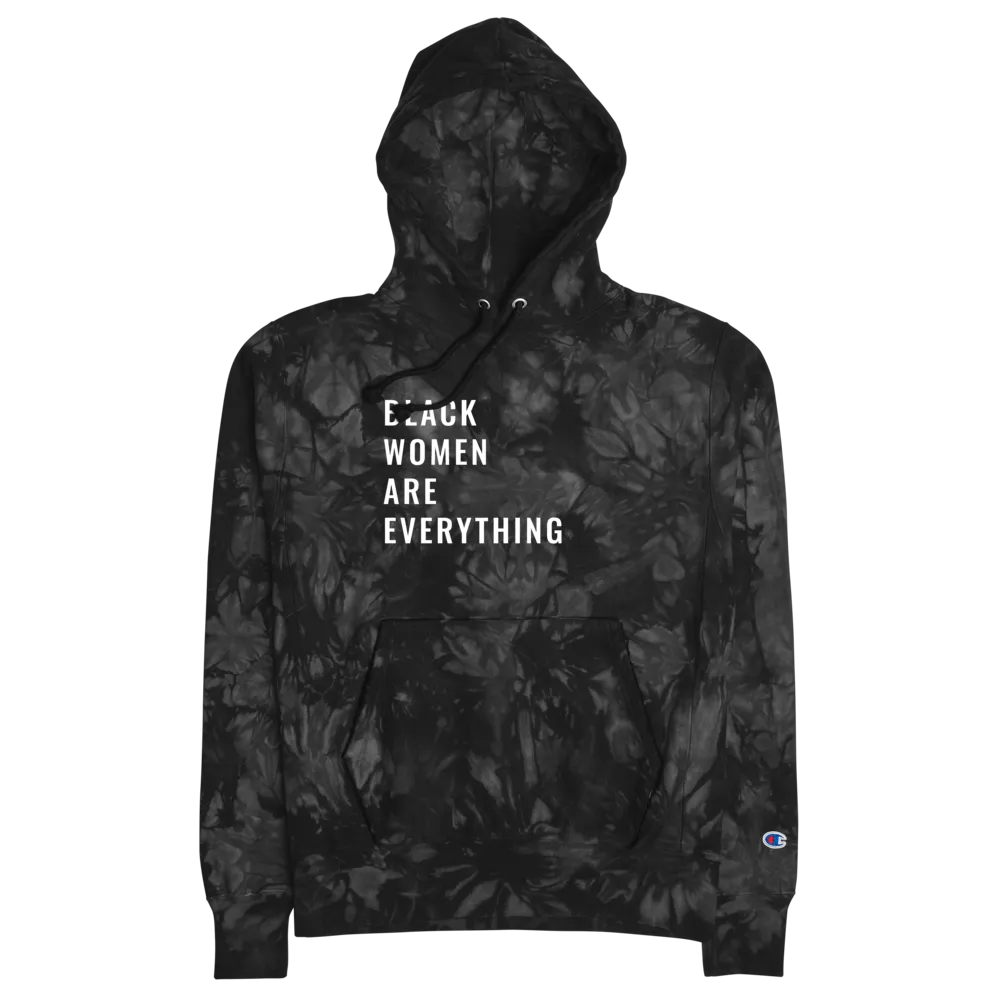 Black Women Are Everything Tie-Dye Champion Hoodie