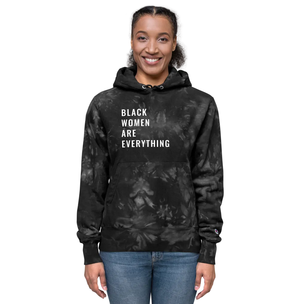 Black Women Are Everything Tie-Dye Champion Hoodie