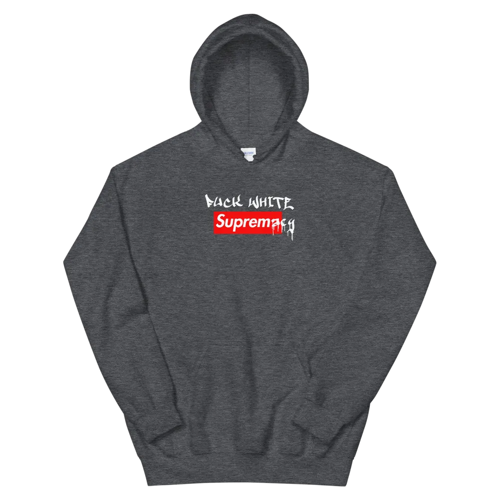 Fuck White Supremacy Hoodie