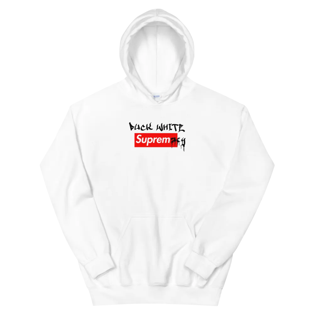 Fuck White Supremacy Hoodie