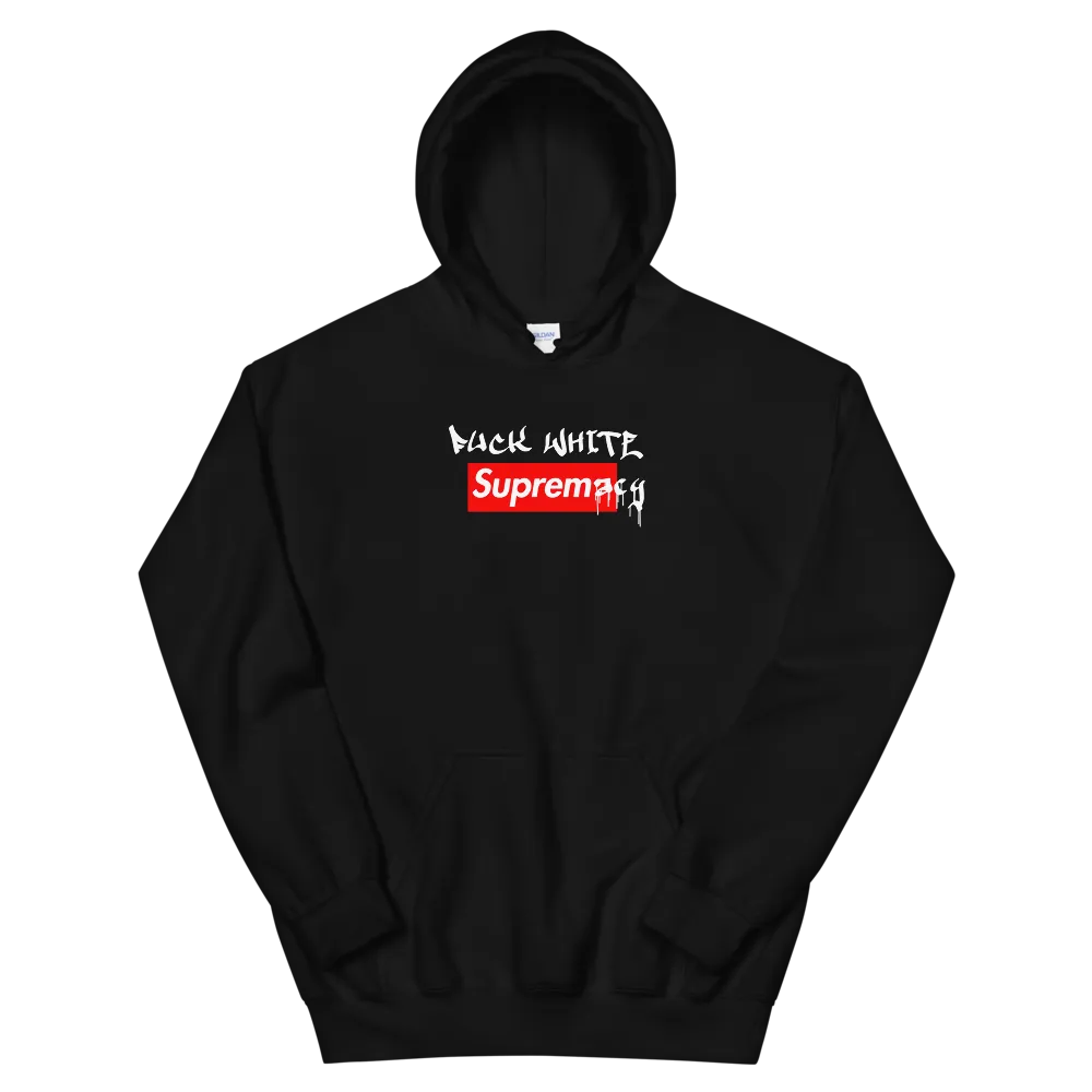 Fuck White Supremacy Hoodie